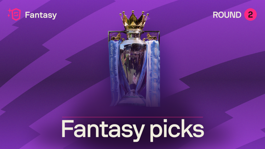 Premier League Fantasy Picks: Round 2
